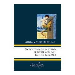 Protostoria della strega, le fonti medievali latine e romanze