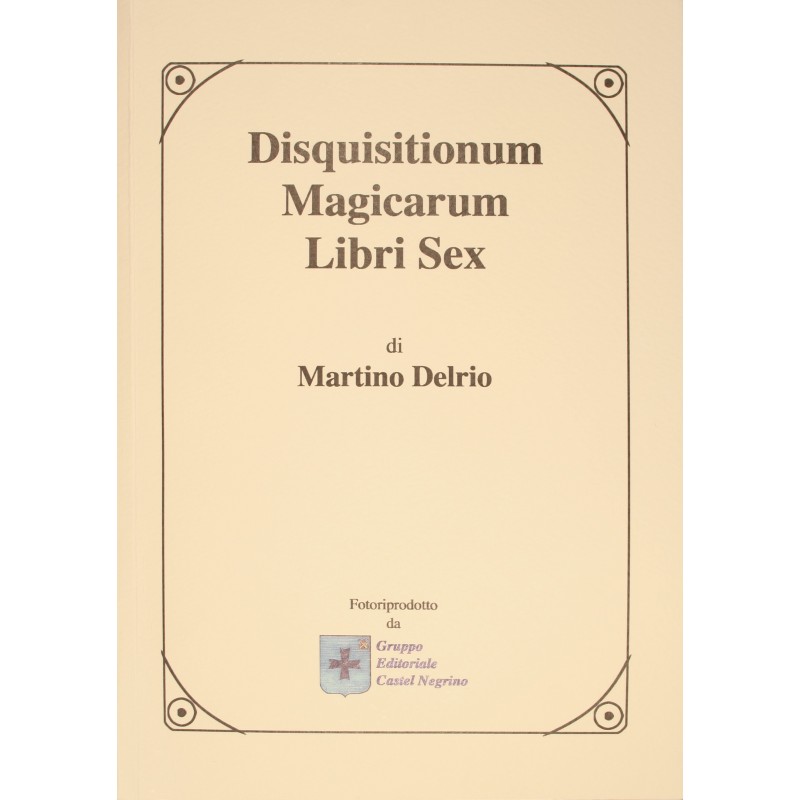 Disquisitionum magicarum libri sex Disquisitionum magicarum libri sex