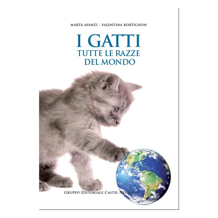 I gatti, tutte le razze del mondo