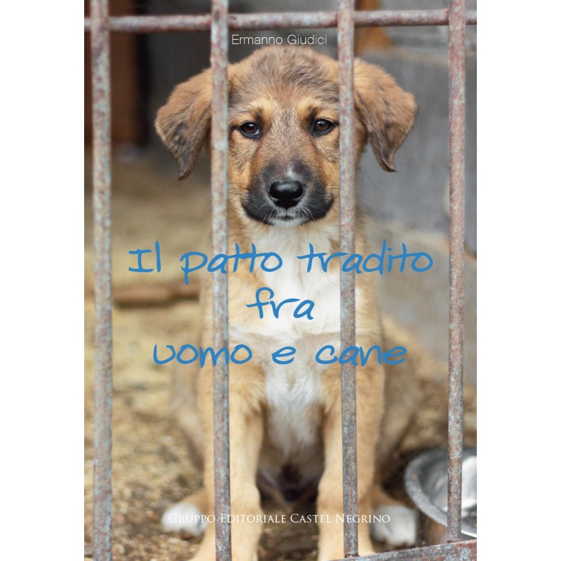 Il patto tradito fra uomo e cane