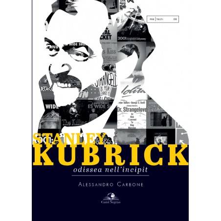 Stanley Kubrick. Odissea nell'incipit