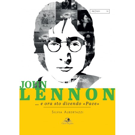 John Lennon … e ora sto dicendo «Pace»