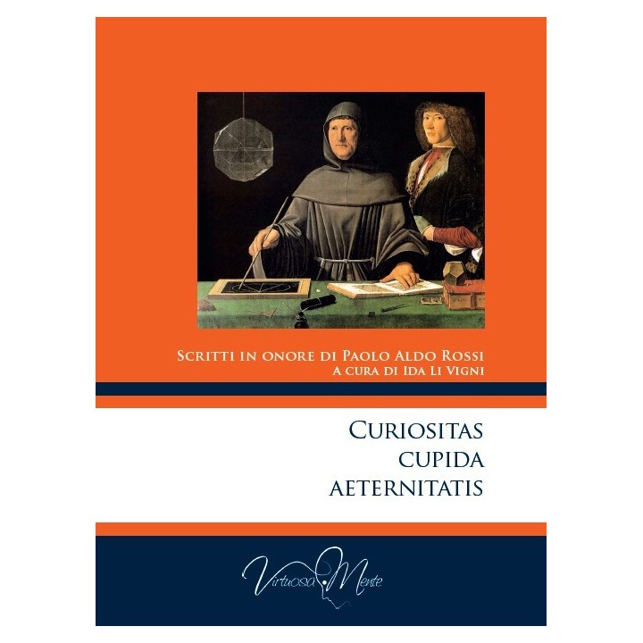 Curiositas  cupida  aeternitatis. Scritti in onore di Paolo Aldo Rossi